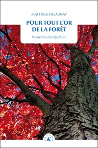 Pour tout l’or de la forêt