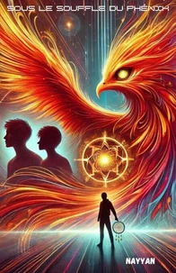 Sous le souffle du phénix
