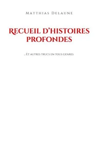 Recueil d'histoires profondes