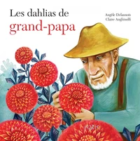 Les dahlias de grand-papa