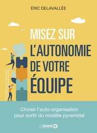Misez sur l’autonomie de vos équipes !