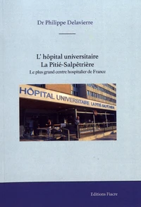 L'hôpital universitaire La Pitié-Salpêtrière