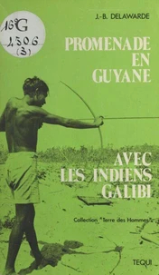 Promenade en Guyane avec les Indiens galibi