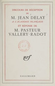 Discours De Reception A L'Academie Francaise Et Reponse De M Pasteur Vallery-Radot