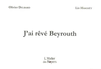J'ai rêvé Beyrouth