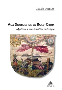 Aux sources de la Rose-Croix
