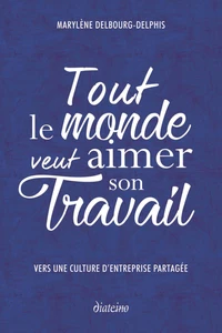 Tout le monde veut aimer son travail
