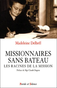 Missionnaires Sans Bateau. Les Racines De La Mission