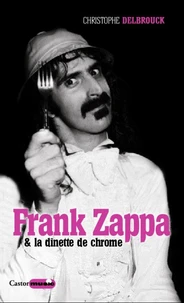 Frank zappa et la dînette de chrome