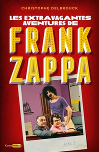 Les extravagantes aventures de Franck Zappa