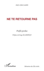 NE TE RETOURNE PAS: PROFILS PERDUS