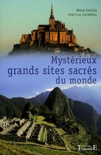 Mystérieux grands sites sacrés du monde