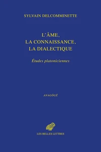 L'âme, la connaissance, la dialectique