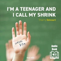 I'm a teenager and I call my shrink