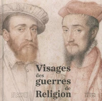 Visages des guerres de religion