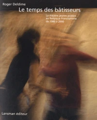 Le temps des bâtisseurs