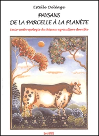 Paysans, de la parcelle à la planète