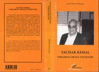 YACHAR KEMAL. Forgeron obligé d'écriture