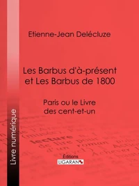 Les Barbus d'à-présent et Les Barbus de 1800