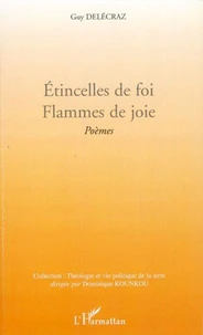 Etincelles de foi. Flammes de joie