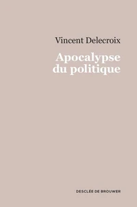 Apocalypse du politique