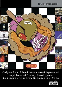 Odyssées électro-acoustiques et mythes stéréophoniques