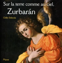 Sur la terre comme au ciel, Zurbaran