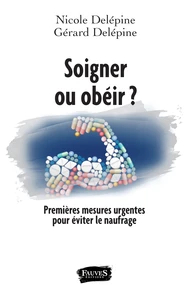 Soigner ou obéir ?