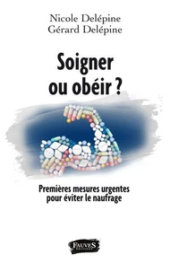 Soigner ou obéir ?