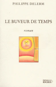 Le Buveur De Temps