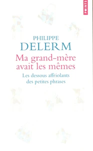 Ma grand-mère avait les mêmes