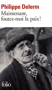 Maintenant, foutez-moi la paix !