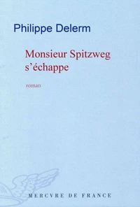 Monsieur Spitzweg S'Echappe