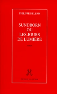 Sundborn ou Les jours de lumière