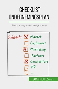 Delers Antoine - Checklist ondernemingsplan - Plan uw weg naar zakelijk succes.