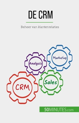 De CRM. Beheer van klantenrelaties