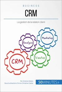 Valoriser la relation client avec une stratégie CRM adaptée