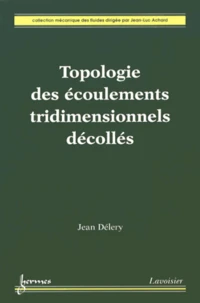 Topologie des écoulements tridimensionnels décollés