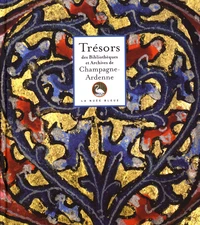 Trésors des bibliothèques et archives de Champagne-Ardenne
