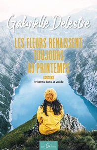 Les fleurs renaissent toujours au printemps - Tome 3