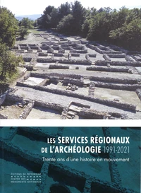 Les services régionaux de l'archéologie (1991-2021)