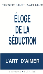 Eloge de la séduction
