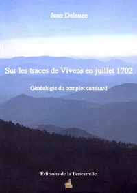 Sur les traces de Vivens en juillet 1702