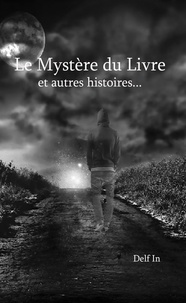 Delf In - Le Mystère du Livre : Et Autres Histoires.