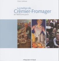 Le métier de Crémier-Fromager