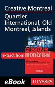 Creative Montreal - Quartier International - Old Montreal, Islands