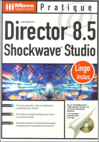 Director 8.5 Shockwave Studio. Lingo Inclus, Avec Cd-Rom