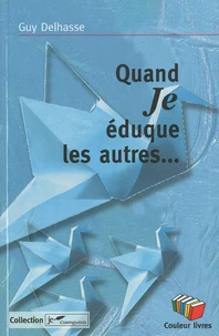 Quand Je éduque les autres...