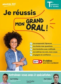 Je réussis mon Grand Oral Tle générale & techno