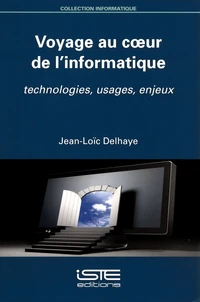 Voyage au coeur de l'informatique